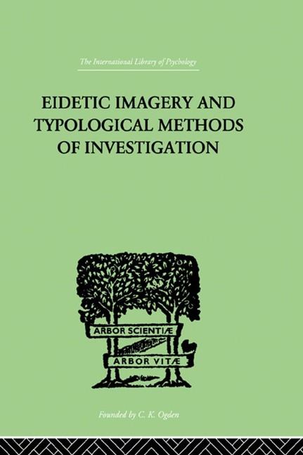 Eidetic Imagery and Typological Methods of Investigation - E. R. Jaensch