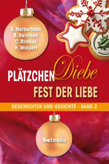 Plätzchen. Diebe. Fest der Liebe! - Bettina Reimann, Heike Wolpert, Sibylle Narberhaus, Claudia Rimkus