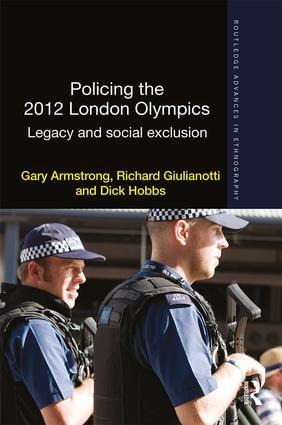 Policing the 2012 London Olympics - Gary Armstrong, Dick Hobbs, Richard Giulianotti