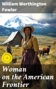 Cover-Bild zum Titel 'Woman on the American Frontier' von 'William Worthington Fowler'