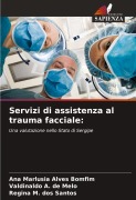 Cover-Bild zum Titel 'Servizi di assistenza al trauma facciale:' von 'Ana Marlusia Alves Bomfim, Valdinaldo A. de Melo, Regina M. dos Santos'