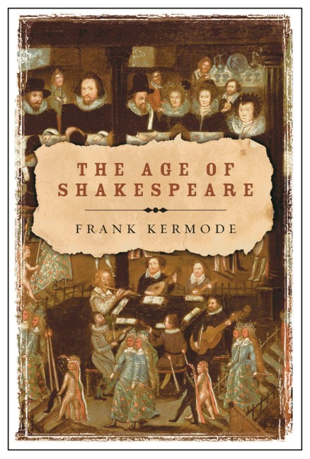 The Age of Shakespeare - Frank Kermode
