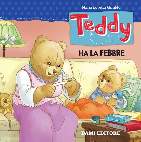 Teddy ha la febbre - Maria Loretta Giraldo