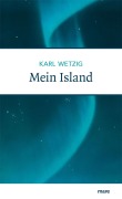 Cover-Bild zum Titel 'Mein Island' von 'Karl Wetzig'