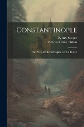 Cover-Bild zum Titel 'Constantinople' von 'William Holden Hutton, Sydney Cooper'