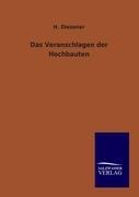 Das Veranschlagen der Hochbauten - H. Diesener