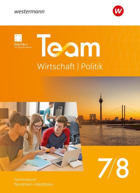 TEAM Wirtschaft-Politik. Schulbuch 7 / 8. Für Gymnasien in Nordrhein-Westfalen - 