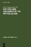 Cover-Bild zum Titel 'Die Kölner Universität im Mittelalter' von ''