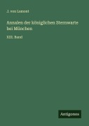 Cover-Bild zum Titel 'Annalen der königlichen Sternwarte bei München' von 'J. von Lamont'