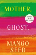 Cover-Bild zum Titel 'Mother Ghost Mango Seed' von 'Natalie Gregory'