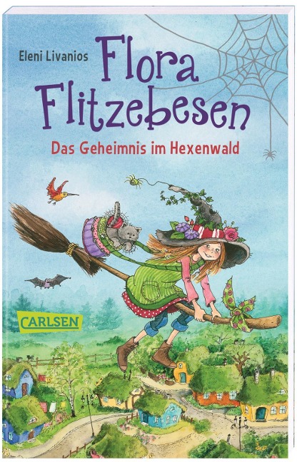 Flora Flitzebesen. Das Geheimnis im Hexenwald - Eleni Livanios