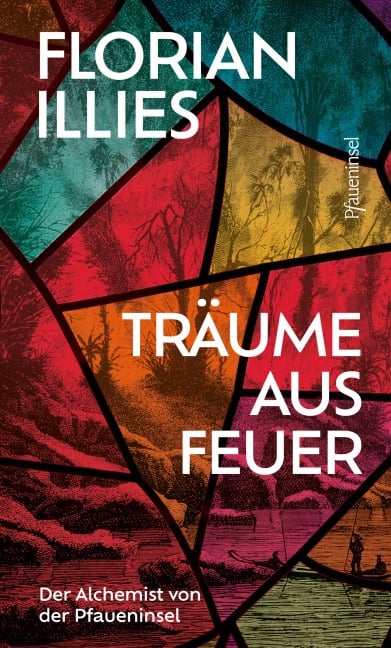 Träume aus Feuer - Florian Illies