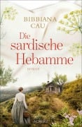 Cover-Bild zum Titel 'Die sardische Hebamme' von 'Bibbiana Cau'