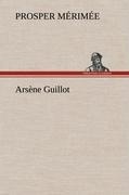 Arsène Guillot - Prosper Mérimée