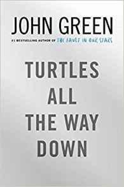 Turtles All the Way Down - John Green