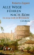 Cover-Bild zum Titel 'Alle Wege führen nach Rom' von 'Roberto Zapperi'