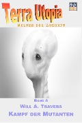 Cover-Bild zum Titel 'Kampf der Mutanten' von 'Will A. Travers'