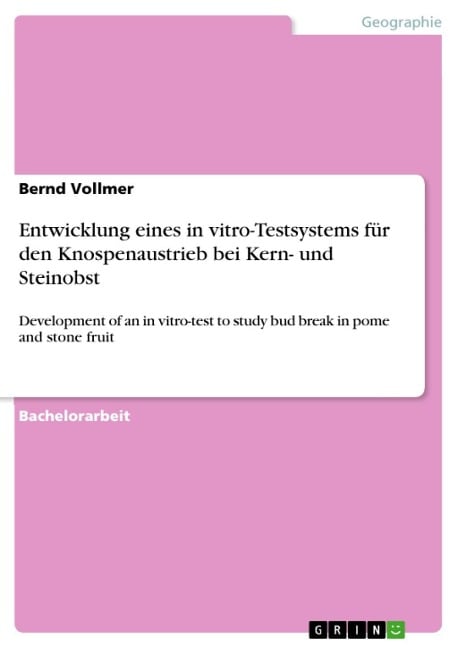 Entwicklung eines in vitro-Testsystems für den Knospenaustrieb bei Kern- und Steinobst - Bernd Vollmer