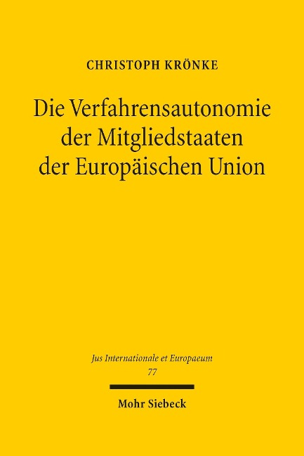 Die Verfahrensautonomie der Mitgliedstaaten der Europäischen Union - Christoph Krönke