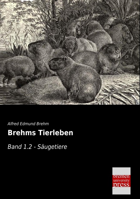 Brehms Tierleben - Alfred Edmund Brehm