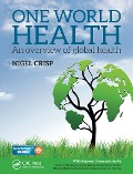 Cover-Bild zum Titel 'One World Health' von 'Lord Nigel Crisp'