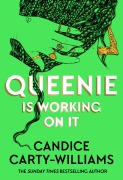 Cover-Bild zum Titel 'Queenie is Working on It' von 'Candice Carty-Williams'