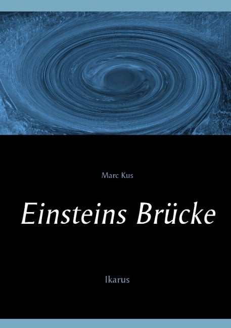 Einsteins Brücke - Marc Kus