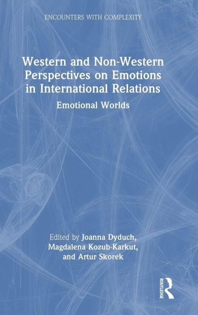 Western and Non-Western Perspectives on Emotions in International Relations - 