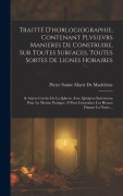 Cover-Bild zum Titel 'Traitté D'horlogiographie, Contenant Plvsievrs Manieres De Construire, Sur Toutes Surfaces, Toutes Sortes De Lignes Horaires' von 'Pierre Sainte Marie De Madeleine'
