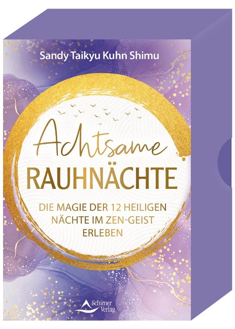 Achtsame Rauhnächte - Die Magie der 12 Heiligen Nächte im Zen-Geist erleben - Sandy Taikyu Kuhn Shimu