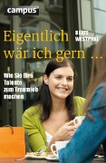 Cover-Bild zum Titel 'Eigentlich wär ich gern ...' von 'Beate Westphal, Anne Jacoby'