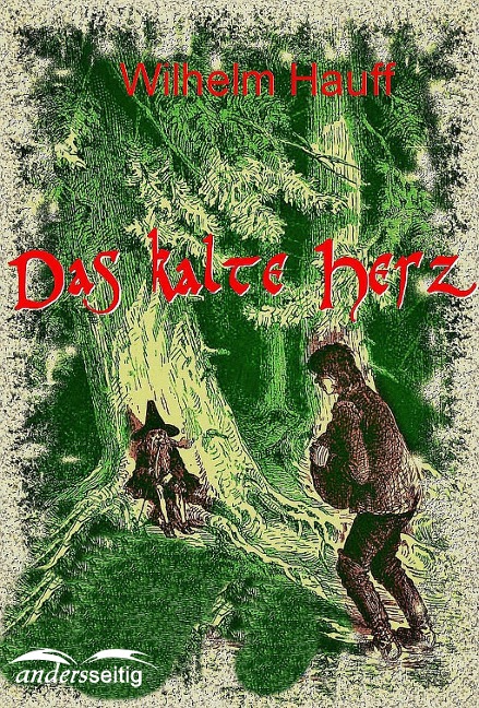 Das kalte Herz - Wilhelm Hauff