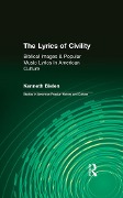 Cover-Bild zum Titel 'The Lyrics of Civility' von 'Kenneth Bielen'