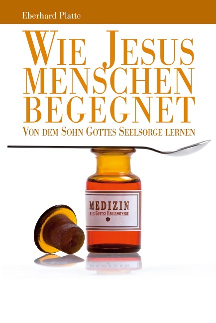 Wie Jesus Menschen begegnet - Eberhard Platte