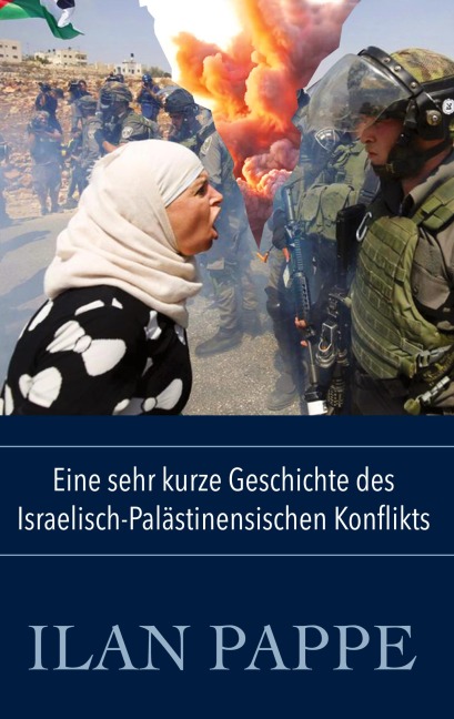 Eine sehr kurze Geschichte des Israelisch-Palästinensischen Konflikts - Ilan Pappe