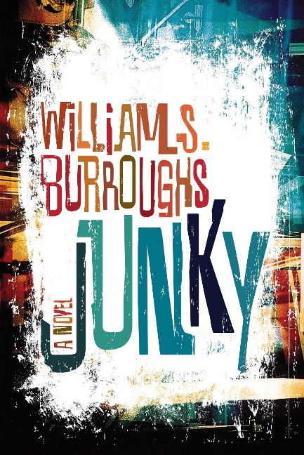 Junky - William S Burroughs