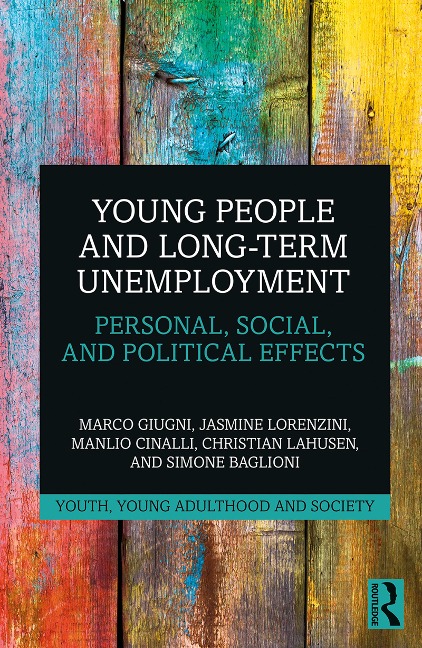 Young People and Long-Term Unemployment - Marco Giugni, Christian Lahusen, Manlio Cinalli, Jasmine Lorenzini, Simone Baglioni