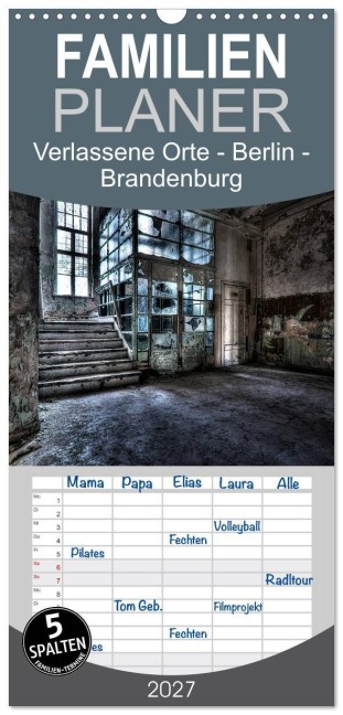 Familienplaner 2027 - Verlassene Orte - Berlin - Brandenburg mit 5 Spalten (Wandkalender, 21 x 45 cm) CALVENDO - Sven Gerard