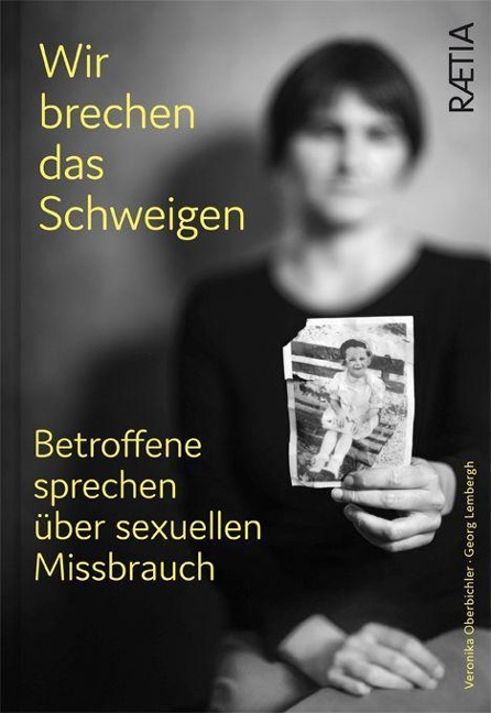 Wir brechen das Schweigen. - Veronika Oberbichler