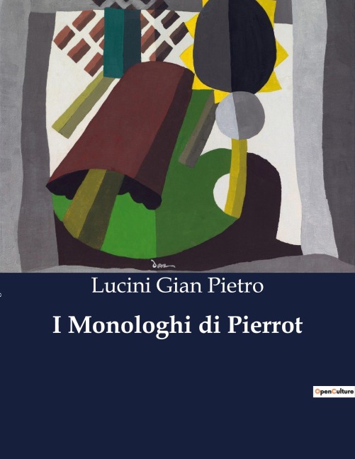 I Monologhi di Pierrot - Lucini Gian Pietro