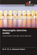 Cover-Bild zum Titel 'Meraviglie storiche arabe' von 'K. M. A. Ahamed Zubair'