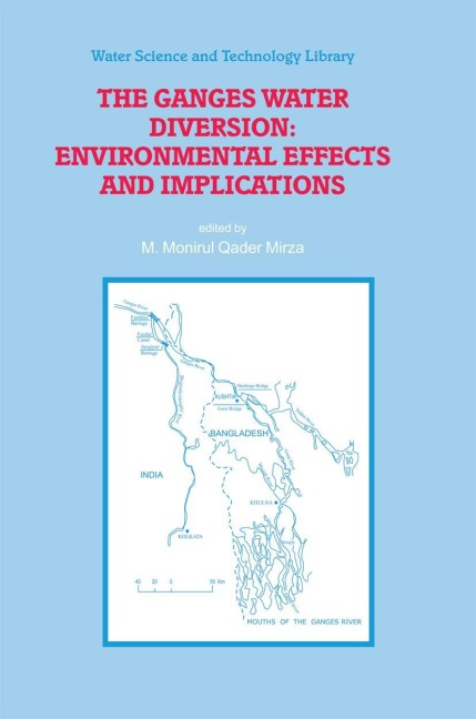 The Ganges Water Diversion: Environmental Effects and Implications - 