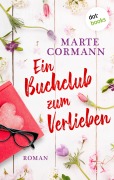Cover-Bild zum Titel 'Ein Buchclub zum Verlieben' von 'Marte Cormann'