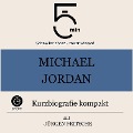 Michael Jordan: Kurzbiografie kompakt - Jürgen Fritsche, Minuten, Minuten Biografien