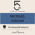 Cover-Bild zum Titel 'Michael Jordan: Kurzbiografie kompakt' von 'Jürgen Fritsche, Minuten, Minuten Biografien'