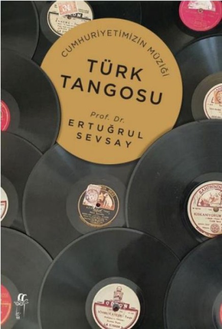 Cumhuriyetimizin Müzigi Türk Tangosu - Ertugrul Sevsay