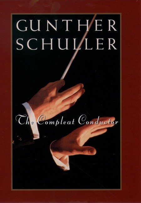 The Compleat Conductor - Gunther Schuller