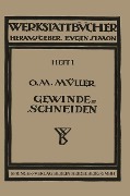 Gewindeschneiden - Otto Max Müller