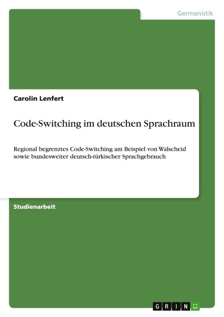 Code-Switching im deutschen Sprachraum - Carolin Lenfert