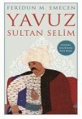 Cover-Bild zum Titel 'Yavuz Sultan Selim' von 'Feridun M. Emecen'